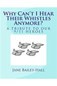 Why Can't I Hear Their Whistles Anymore?