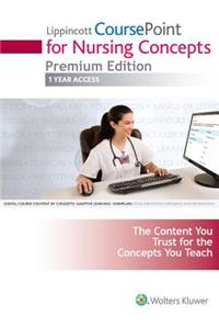Lww Coursepoint for Nursing Concepts; Bosek eBook; Lww Docucare One-Year Access; Polit 8e eBook; Plus Harkness 2e eBook Package
