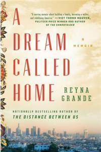 A Dream Called Home: A Memoir