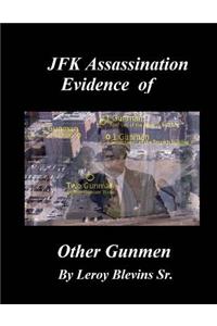 JFK Assassination Evidence of Other Gunmen