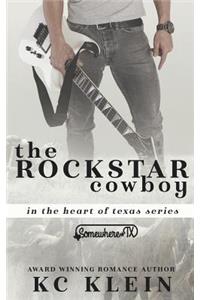 The Cowboy Rock Star: Somewhere Texas Book 1