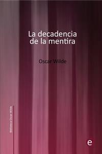 decadencia de la mentira