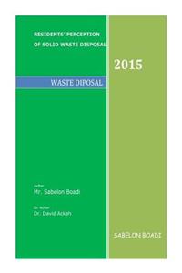 Residents Perception of Solid Waste Disposal