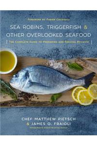 Sea Robins, Triggerfish & Other Overlooked Seafood