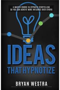 Ideas That Hypnotize