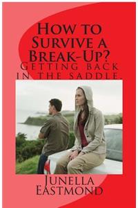 How to Survive a Break-Up?