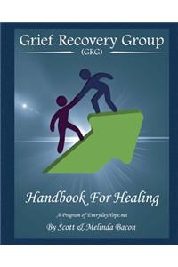 Grief Recovery Group (GRG) Handbook For Healing