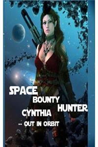 Space Bounty Hunter Cynthia Out in Orbit