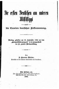 ersten Deutschen am unteren Mississippi und die Creolen deutscher abstammung