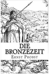 Die Bronzezeit