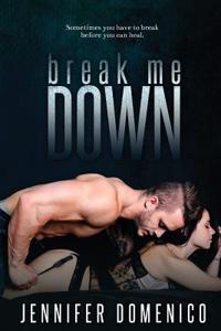 Break Me Down