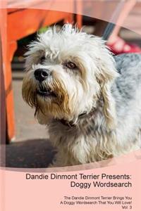 Dandie Dinmont Terrier Presents: Doggy Wordsearch the Dandie Dinmont Terrier Brings You a Doggy Wordsearch That You Will Love! Vol. 3