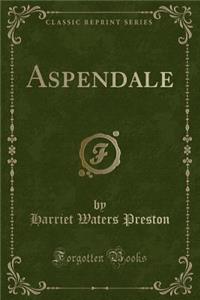 Aspendale (Classic Reprint)