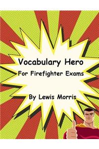 Vocabulary Hero For Firefighter Exams