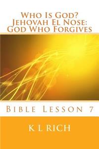 Who Is God? Jehovah El Nose