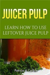 Juicer Pulp