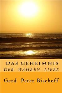 Das Geheimnis der wahren Liebe