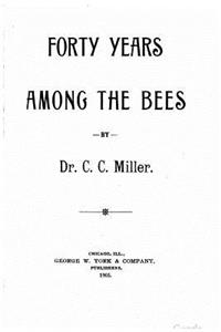 Forty years among the bees