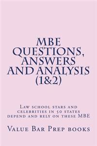 MBE Questions, Answers and Analysis (1&2): Law School Stars and Celebrities in 50 States Depend and Rely on These MBE
