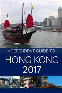 Independent Guide to Hong Kong 2017