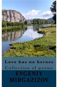 Love Has No Heroes