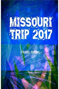 Missouri Trip 2017 Travel Journal: Lightweight Travel Notebook: Lightweight Travel Notebook