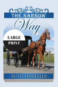 The Narrow Way Large Print