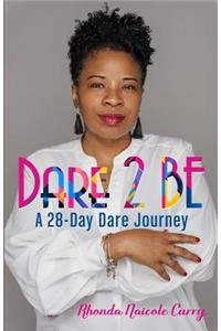 Dare 2 BE