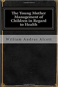 The Young Mother Management of Children in Regard to Health