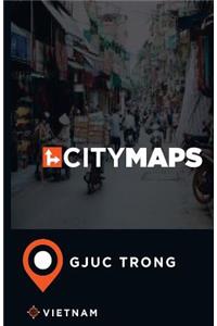 City Maps GJuc Trong Vietnam