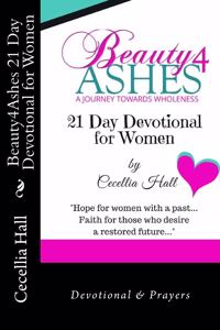 Beauty4Ashes 21 Day Devotion for Women