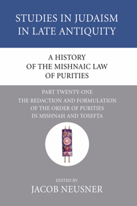 History of the Mishnaic Law of Purities, Part 21