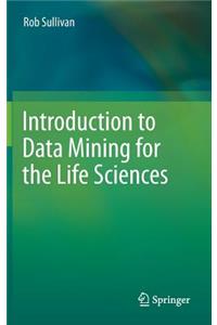 Introduction to Data Mining for the Life Sciences