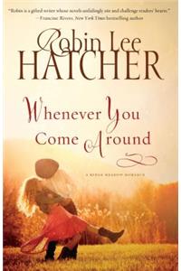 Whenever You Come Around
