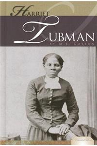 Harriet Tubman: Engineer of the Underground Railroad