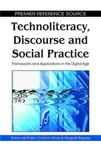 Technoliteracy, Discourse, and Social Practice