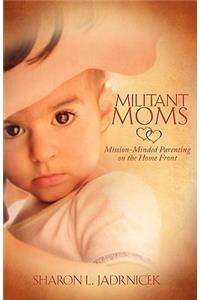 Militant Moms