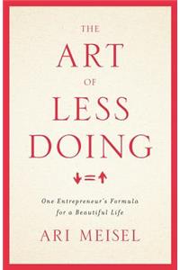 Art Of Less Doing