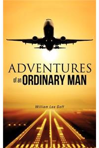 Adventures of an Ordinary Man