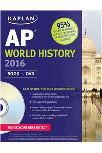 Kaplan AP World History 2016: Book + DVD