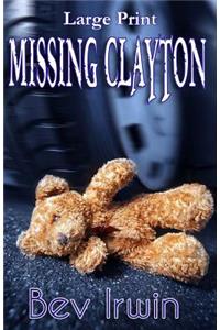 Missing Clayton Large Print