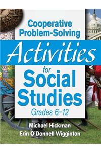Cooperative Problem-Solving Activities for Social Studies Grades 6?12