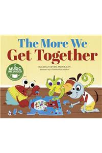 The More We Get Together