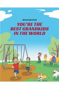 You're the Best Grandkids in the World