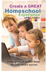 Create a Great Homeschool Experience