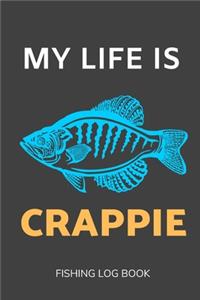 My Life is Crappie