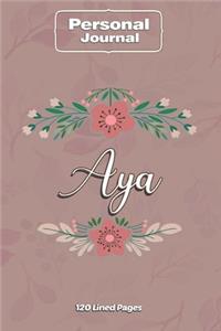 Aya Notebook Journal Personal Diary Personalized Name 120 pages Lined (6x9 inches) (15x23cm)