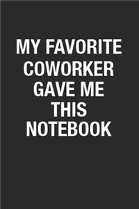 My Favorite Coworker Gave Me This Notebook
