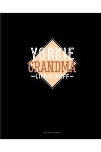 Yorkie Grandma Life Is Ruff