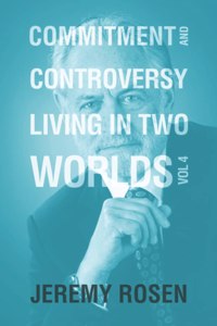 Commitment & Controversy Living in Two Worlds